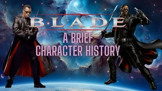 Blade: A Brief Character History