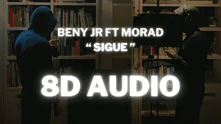 BENY JR FT MORAD - SIGUE || (8D AUDIO) 360° Use HeadPhones | Subscribe