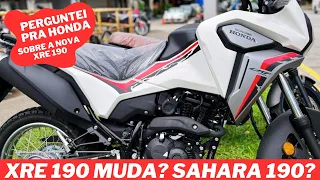 O que diz a HONDA sobre a nova XRE 190, teremos uma SAHARA 190?África 190 ou uma CRF 190L?