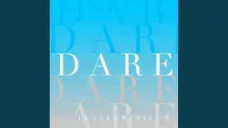 Dare (Le Flex Remix)