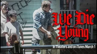 We Die Young (2019) Official Trailer