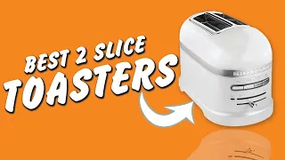 Best 2 Slice Toasters 2022 – TOP 6 BEST TWO SLICE TOASTER