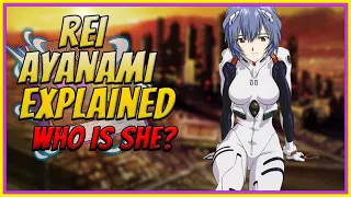 Rei Ayanami Explained | Neon Gensis Deep Dive