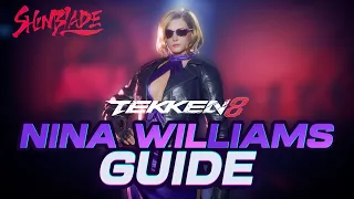 TEKKEN 8 - NINA WILLIAMS  GUIDE