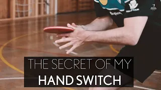 The secret of my hand switch - the most difficult shot in table tennis