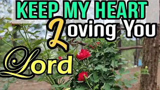 Keep My Heart Loving You God/  Country Gospel Songs With Lyrics