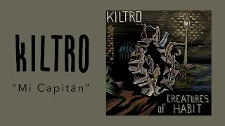 Kiltro - "Mi Capitán" (Official Audio)