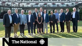 The National for July 19, 2018 — Premiers Meeting, Trump, Tick Seasonal