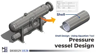 Pressure Vessel Design - Shell Design using Equation tool  & Assembly in Solidworks |Design Hub|