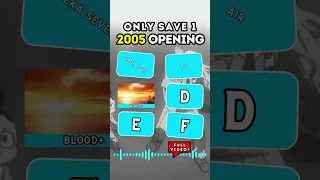 🎵 Save One Anime OPENING of 2005 🔥 Anime Quiz  #anime #animeopeningquiz #animethemesong