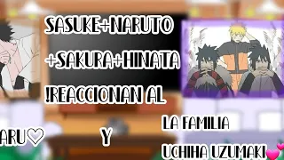 Equipo 7+Hinata reaccionan al sasunaru y la familia uchiha uzumaki♡-Prt2//SasuNaru//💕