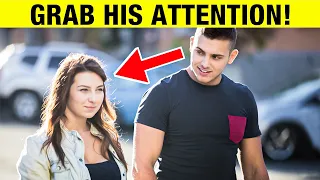 10 Simple Ways To Get A Guy's ATTENTION - Get Your Crush Attention (Proven to Work)