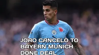 SHOCKING : JOAO CANCELO signs for Bayern munich