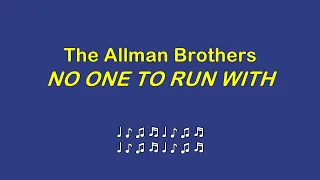 NO ONE TO RUN WITH (w lyrics) - The Allman Brothers