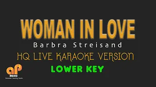 WOMAN IN LOVE - Barbra Streisand (LOWER KEY HQ KARAOKE VERSION)