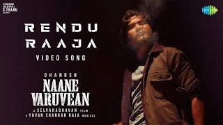 Rendu Raaja - Video Song | Naane Varuvean | Dhanush | Selvaraghavan | Yuvan Shankar Raja