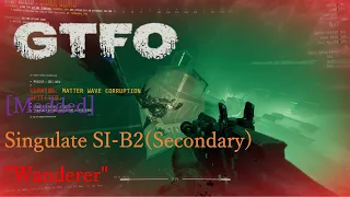 [Modded]GTFO Singulate SI-B2(Secondary) "Wanderer"