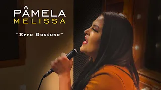 Pamela Melissa - Erro Gostoso (Cover Simone Mendes)