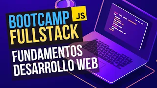 🧑‍💻 Presentación del curso y Fundamentos del Desarrollo Web - Bootcamp FullStack Gratuito