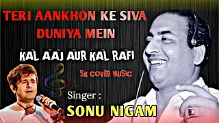 Teri Aankhon Ke Siva Duniya Mein By Sonu Nigam