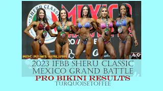 2023 IFBB Sheru Classic Mexico Grand Battle Pro Bikini Results
