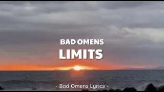 Bad Omens - Limits (Lyrics) 🎵