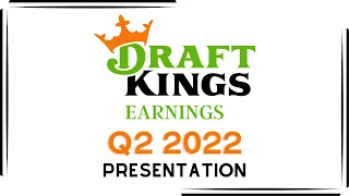 DraftKings (NASDAQ: DKNG) Q2 2022 Earnings Presentation