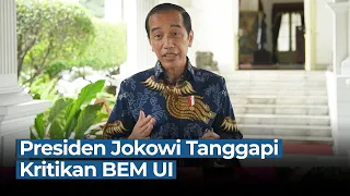 Presiden Jokowi Tanggapi Kritikan BEM UI soal The King of Lip Service