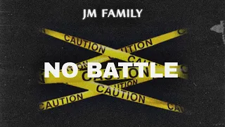 JM FAMILY - NO BATTLE (music video)