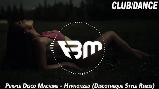 Purple Disco Machine - Hypnotized (Discotheque Style Remix) | FBM