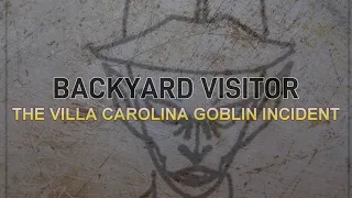 “Backyard Visitor: The Villa Carolina Goblin Incident” | Paranormal Stories