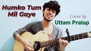 Humko Tum Mil Gaye (Cover) - Uttam Pratap | Vishal Mishra | Hina Khan | Dheeraj D | VYRLOrignals