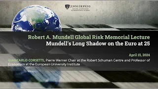 Robert A. Mundell Global Risk Memorial Lecture - Mundell's Long Shadow on the Euro at 25