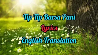 Tip Tip Barsa Pani(Lyrics) English Translation | Sooryavanshi | Udit Narayan & Alka Yagnik |