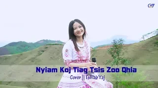 Nyiam Koj Tiag Tsis Zoo Qhia Maiv Xyooj ( Cover Tshiab Yaj ) - Hmong Sad Song 2020