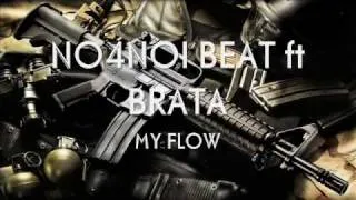 NO4NOI BEAT ft  BRATA- MY FLOW