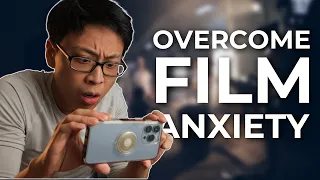 How to Overcome Film Anxiety