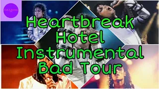 Heartbreak Hotel Bad Tour Instrumental With Background Vocals