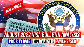 August 2022 Visa Bulletin : Priority Date - F1, F2A, F2B, F3, F4, EB1, EB2, EB3, EB4, EB5 Green Card