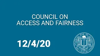 Council on Access and Fairness 12-4-20