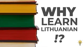 Why Foreigners Living In Lithuania Should Learn Lithuanian