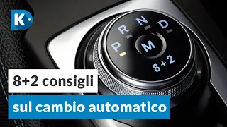 COME USARE (bene) IL CAMBIO AUTOMATICO? ECCO 8 CONSIGLI UTILI