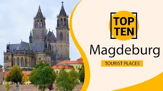 Top 10 Best Tourist Places to Visit in Magdeburg | Germany - English