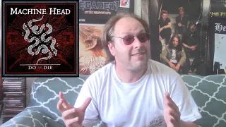 Machine Head - DO OR DIE Track Review