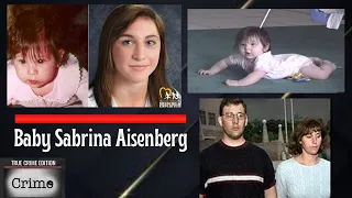 Vanished/ Baby Sabrina Aisenberg: Only 5 months old who could have taken baby Sabrina Aisenberg
