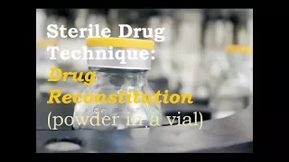 2017 IPP Lab Video 3:  Sterile Technique Fundamentals - Powder Vial for Reconstitution