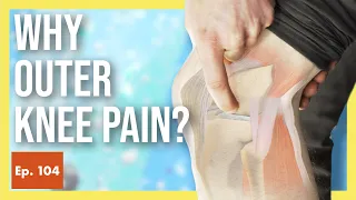 How to Fix Lateral Knee Pain for Climbers (LCL, IT Band, Meniscus, Outer Knee Pain)