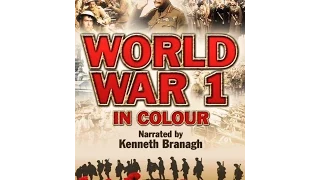 World War 1 in Colour. Ep. 7: Tactics and strategy