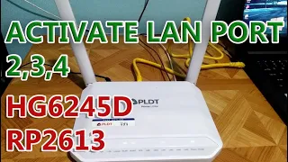 Enable Lan Port 2,3,4 HG6245D rp2613 on PLDT Fibr