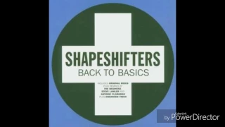 Shapeshifters - Back to Basics (Extended Vocal Mix)